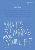 What's so Wrong About Your Life