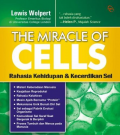 The Miracle of Cells Rahasia Kehidupan dan Kecerdikan Sel