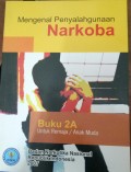 Mengenal Penyalahgunaan Narkoba (Buku 2A)