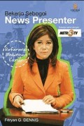 Bekerja Sebagai News Presenter : Referensi Bimbingan Karier