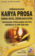 Ringkasan Karya Prosa: Roman, Novel, Cerpen dan Sastra