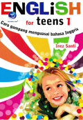 English for Teens 1 ( Cara Gampang Menguasai Bahasa Inggris )
