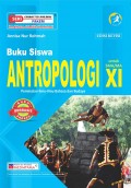 Buku Siswa ANTROPOLOGI untuk SMA/MA XI Peminatan Ilmu-Ilmu Bahasa dan Budaya